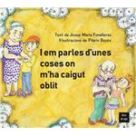 I Em Parles D`Unes Coses On M`Ha Caigut L`Oblit
