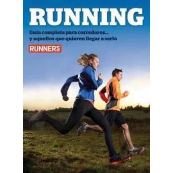 Runner's world. La guía del corredor y del que aspira a serlo