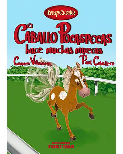 Terapicuentos 12 El caballo pocaspecas hace muchas muecas libro de autores español tapa