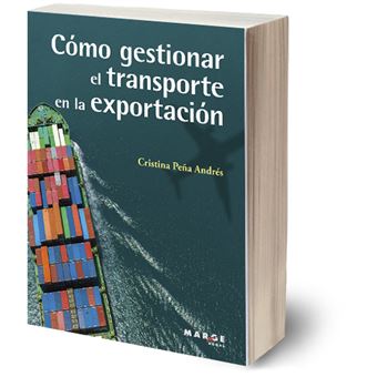 Cómo Gestionar El Transporte En La Exportacion