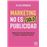 Marketing no es solo publicidad