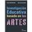 Investigacion Educativa Basada En Las Artes