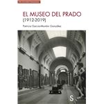 El Museo Del Prado 1912-2019