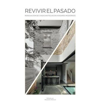 Revivir El Pasado-Renovacion De Casas Antiguas En Hogares Mo