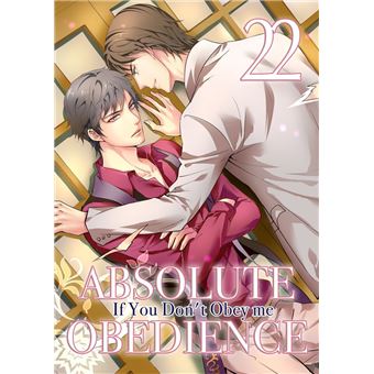 Absolute Obedience ~If you don't obey me~ (Yaoi Manga) - 1