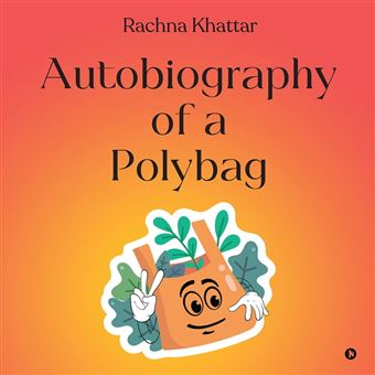 Autobiography of a Polybag - 1