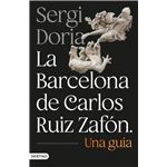 La Barcelona de Carlos Ruiz Zafón. Una guía