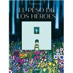 El Peso De Los Heroes