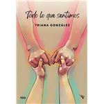 Todo lo que sentimos