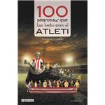 100 personas que han hecho único al Atleti