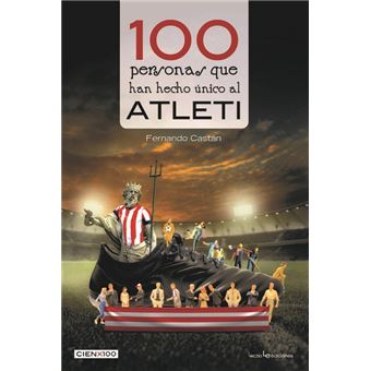100 personas que han hecho único al Atleti