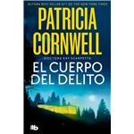 El cuerpo del delito (Doctora Kay Scarpetta 2)