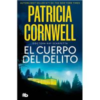 El cuerpo del delito (Doctora Kay Scarpetta 2)