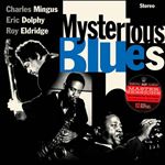 Mysterious Blues W/Eric Dolphy & Ro