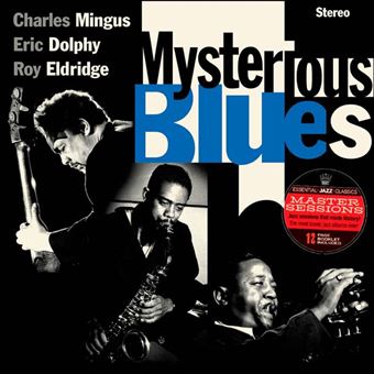Mysterious Blues W/Eric Dolphy & Ro