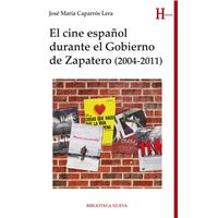 El cine español durante el gobierno de Zapatero. 2004-2011