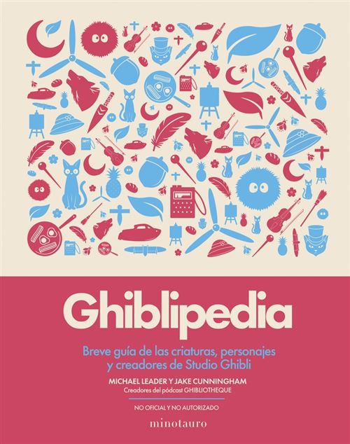 Minotauro Ghiblipedia - Jake Cunningham (Autor), Michael Leader (Autor), Daruma Serveis Lingüístics (Traducción)