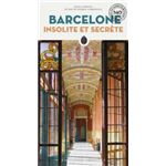 Barcelona Insolite Et Secrete