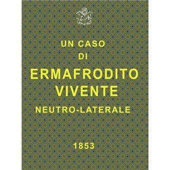 Un caso di ermafrodito vivente neutro laterale - 1