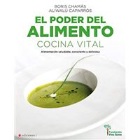 El poder del alimento - Cocina vital - Alimentación saludable, consciente y deliciosa