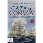 Caza al convoy. El triunfo de la Armada española en la indep