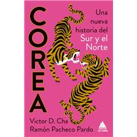 Corea. Una nueva historia del Sur y el Norte
