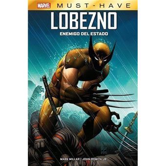 Marvel Must Have Lobezno: Enemigo del Estado