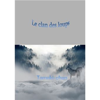 Le clan des loups - 1