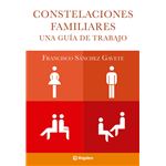 Constelaciones familiares: Una guia de trabajo