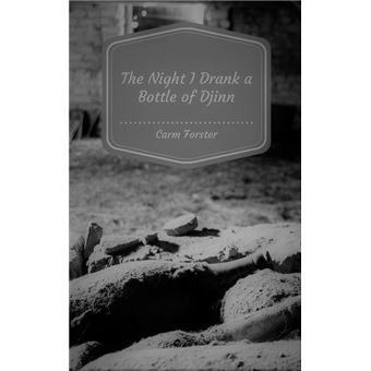 The Night I Drank a Bottle of Djinn - 1