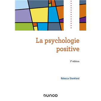 La psychologie positive - 3e éd. - 1