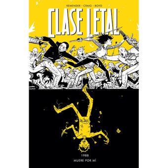 Clase letal 4: Muere por mí