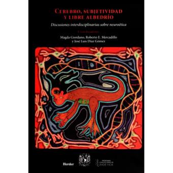 Cerebro, subjetividad y libre albedrío