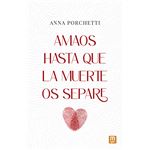 Amaos Hasta Que La Muerte Os Separe