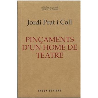 Pincaments D`Un Home De Teatre