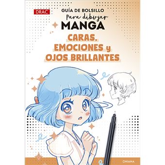 Guia De Bolsillo Para Dibujar Manga Caras Emociones Y Ojos B