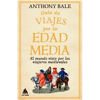 Guía de viajes por la Edad Media