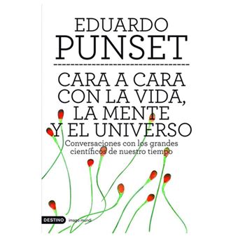 Cara a cara con la vida, la mente y el universo