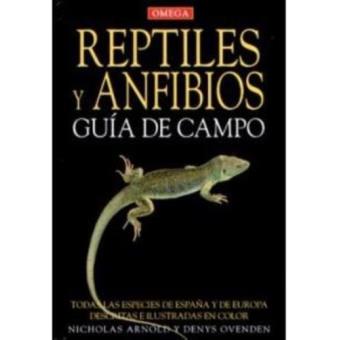 Reptiles y anfibios. guia de campo