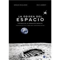 La Odisea Del Espacio-Historia De La Conquista Espacial
