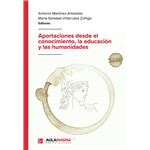 Aportaciones Desde El Conocimiento, La Educación Y Las Human