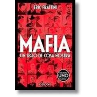 Mafia. Un siglo de Cosa Nostra - 1