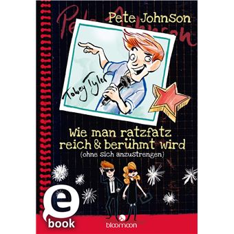 Wie man ratzfatz reich & berühmt wird (ohne sich anzustrengen) (Wie man) - 1