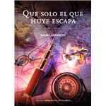 Que Solo El Que Huye Escapa