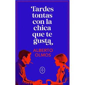 Tardes Tontas Con La Chica Que Te Gusta