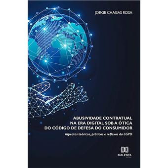 Abusividade Contratual na Era Digital sob a Ótica do Código de Defesa do Consumidor - 1