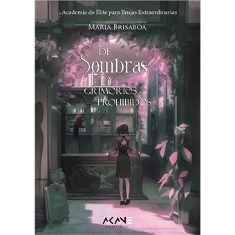 De Sombras Y Grimorios Prohibidos
