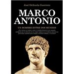 Marco Antonio, un hombre entre dos mundos