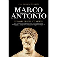 Marco Antonio, un hombre entre dos mundos