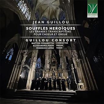 Jean Guillou. Souffles Heroïques. Les Grandes Transcriptions pour Choeur et Orgue - CD